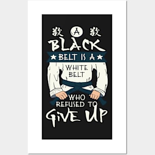 KARATE GIFT: Black Belt Is A White Belt Posters and Art